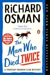 The Man Who Died Twice (by Richard Osman) 1 hemanwhodiedtwice